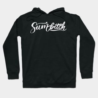 Sumbitch Hoodie